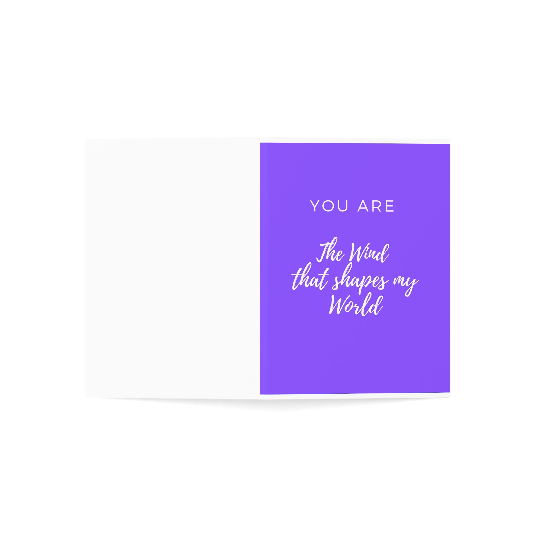 Greeting Cards (Purple Cover) You are the wind that shapes my world