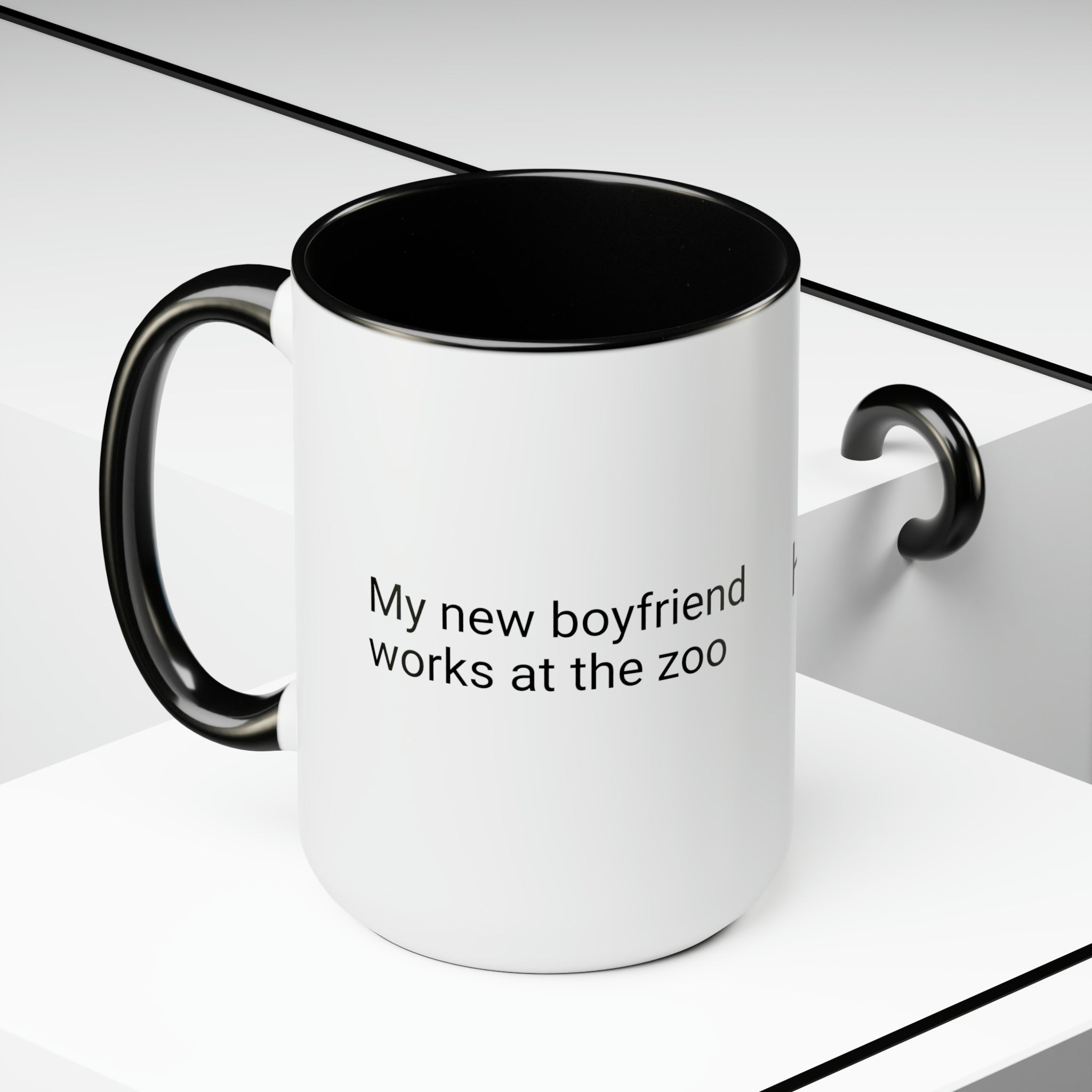 My new boyfriend works at the zoo.  He's a KEEPER - Two-Tone Coffee Mugs, 15oz.