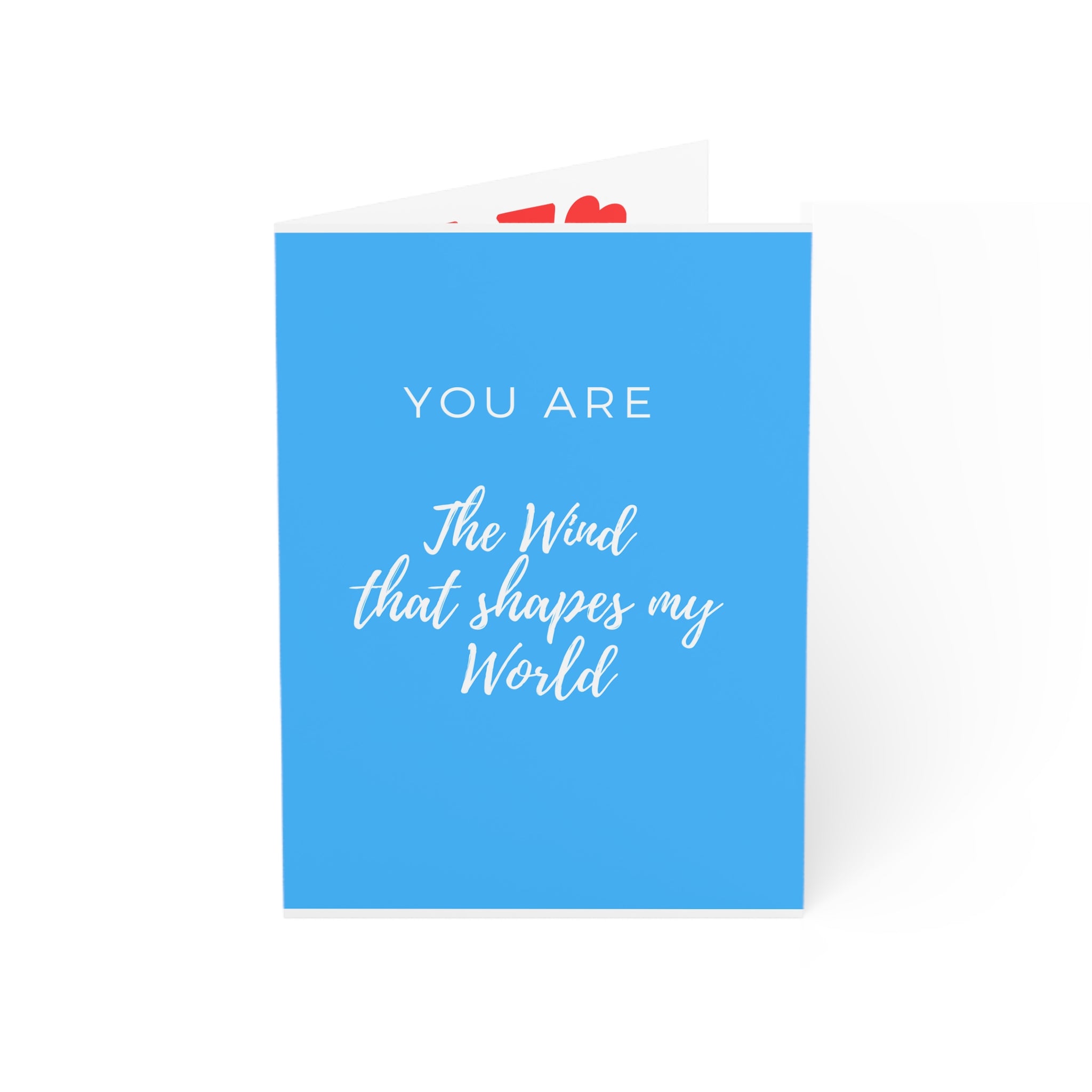 Greeting Cards  You ARE the wind that shapes my world