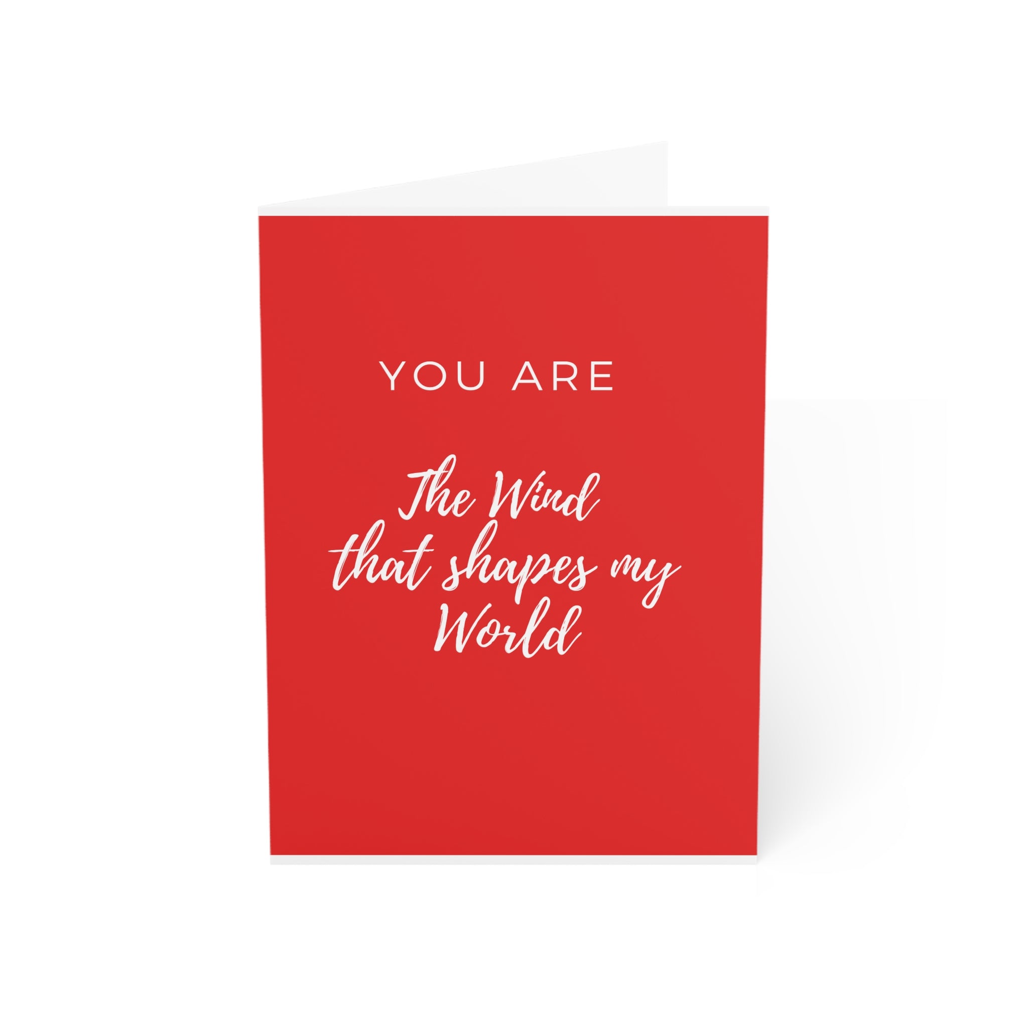 Greeting Cards (Red Cover) You are the wind that shapes my world