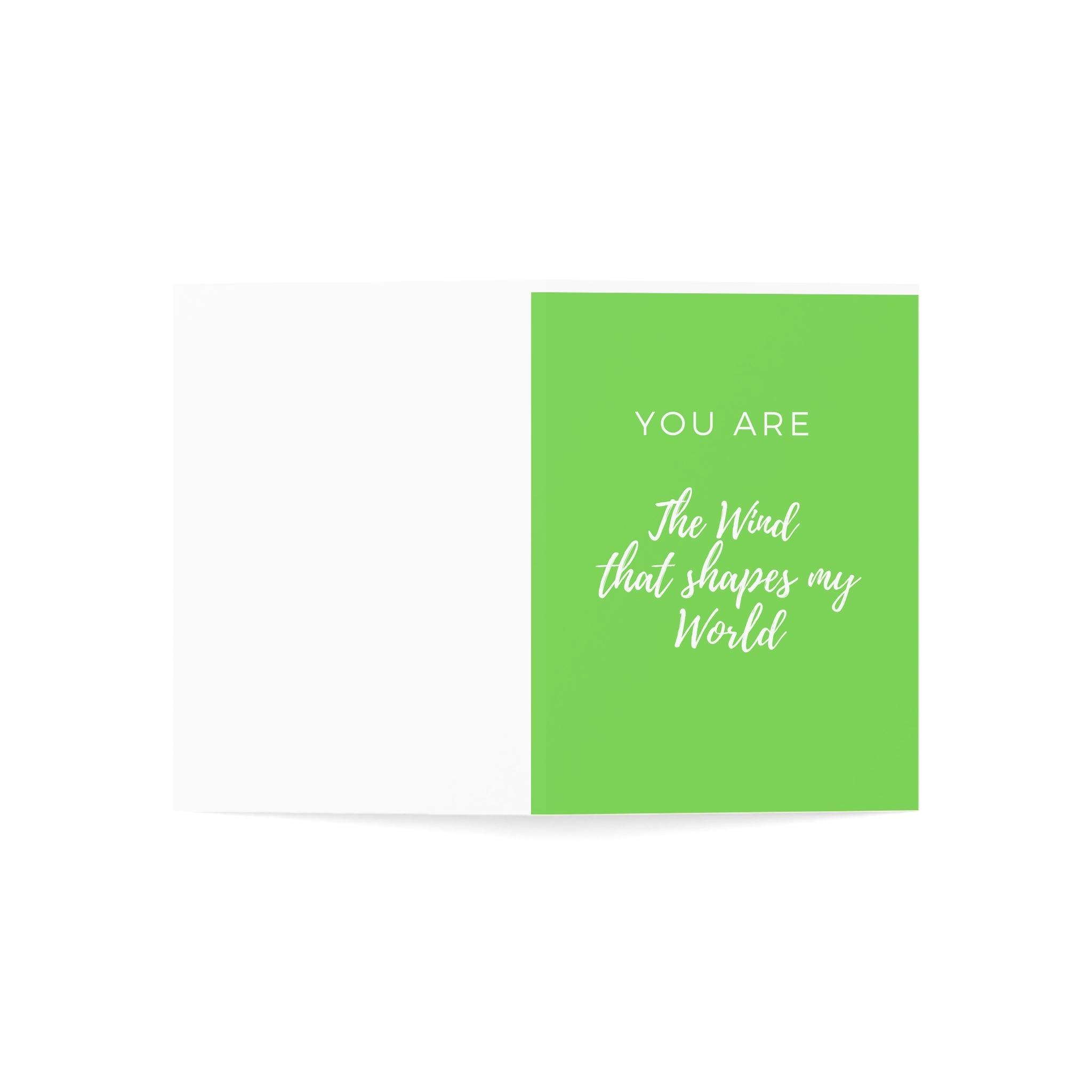 Greeting Cards (Green Cover) You are the wind that shapes my world