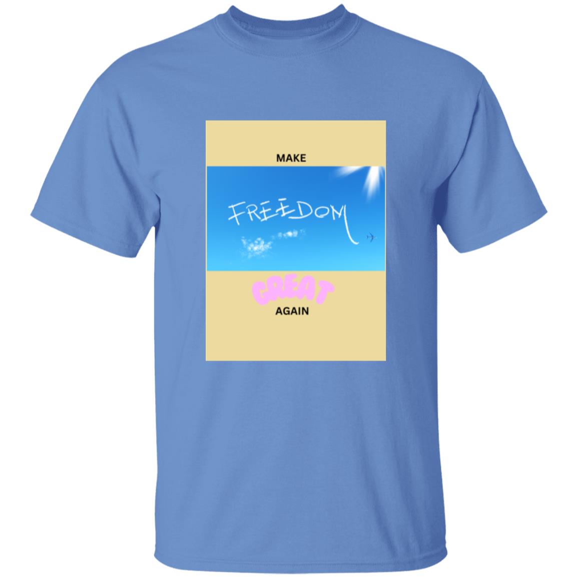 Make Freedom Great Again T-Shirts  - (Style 19) Multiple Colors