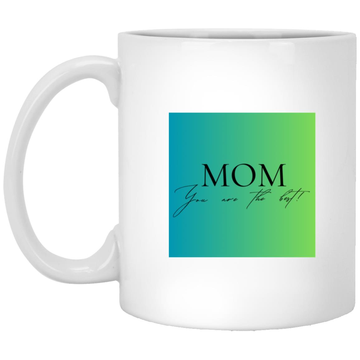 MOM You are the Best - Ceramic Mugs Style 14