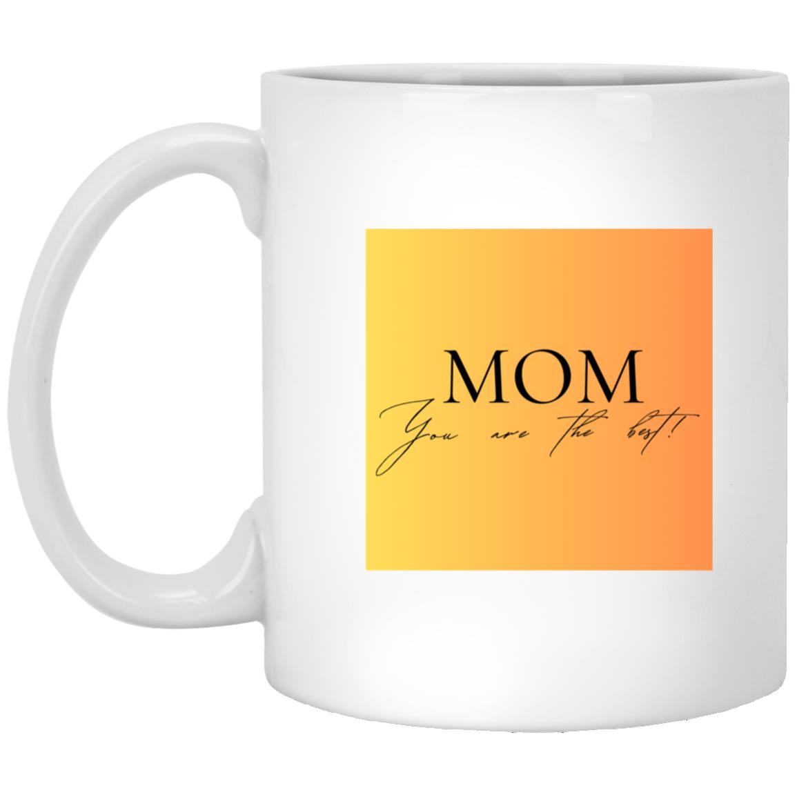 MOM You are the Best - Ceramic Mugs Style 16